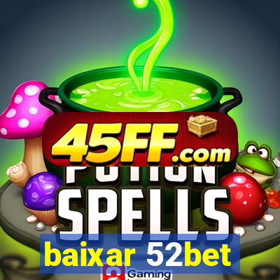 baixar 52bet